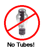 No Tubes!